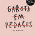 Garota em Pedaços - Kathleen Glasgow  [Resenha]