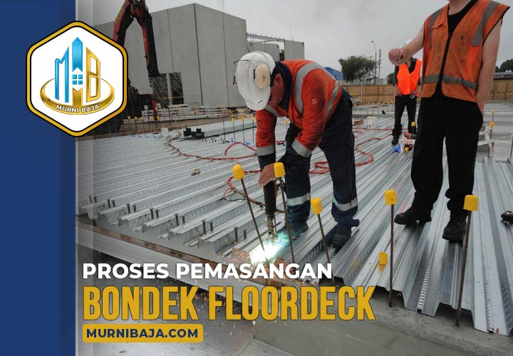 Proses Pemasangan Bondek FloorDeck di Bekasi