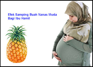 Efek Samping Buah Nanas Muda Bagi Ibu Hamil