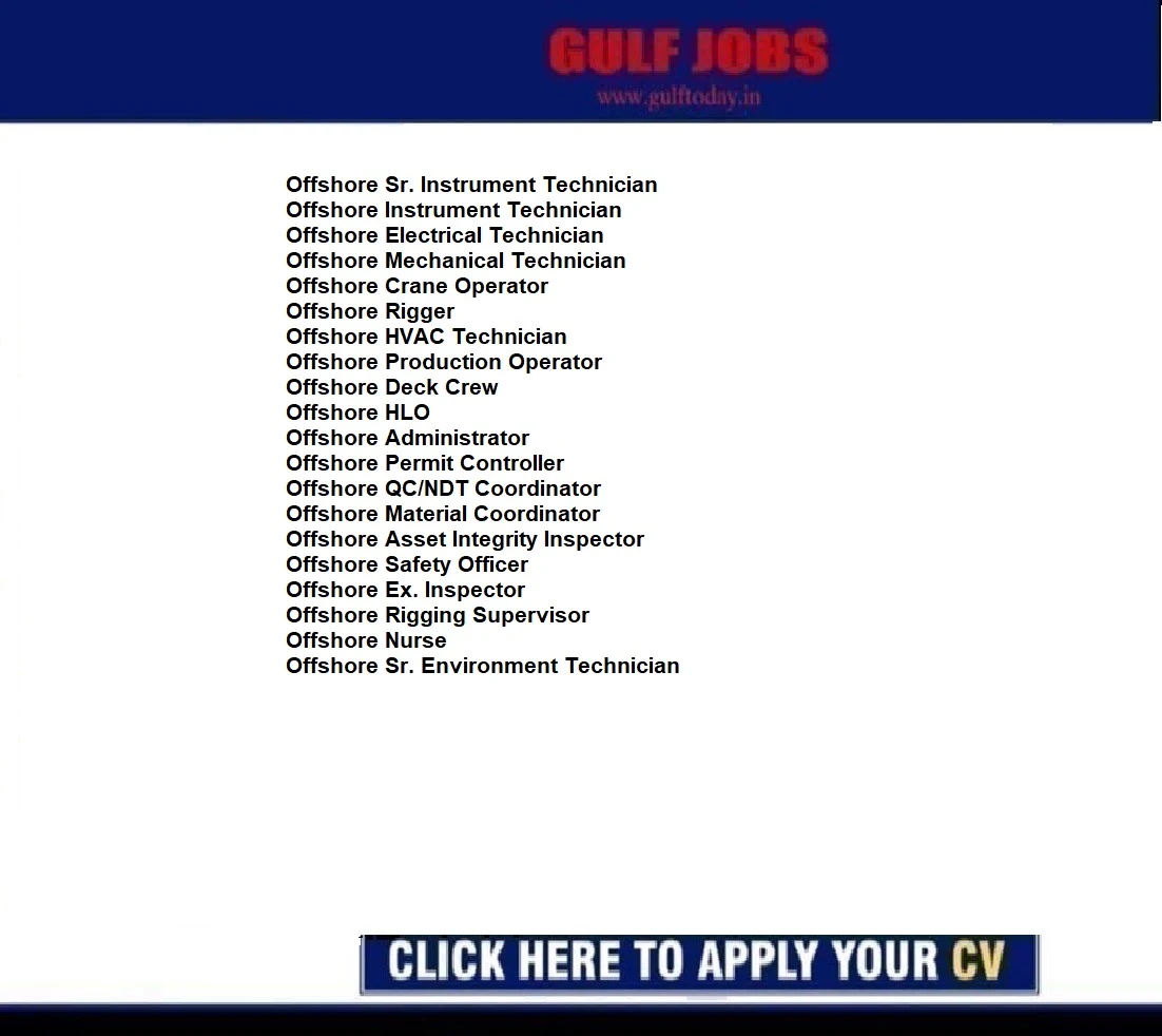 Qatar Jobs-Offshore Sr. Instrument Technician-Offshore Instrument Technician-Offshore Electrical Technician-Offshore Mechanical Technician-Offshore Crane Operator-Offshore Rigger-Offshore HVAC Technician-Offshore Production Operator-Offshore Deck Crew-Offshore Permit Controller-Offshore Asset Integrity Inspector-Offshore Ex. Inspector-Offshore Nurse-Offshore Sr. Environment Technician