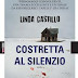 Anteprima 18 luglio: "Costretta al silenzio" di Linda Castillo