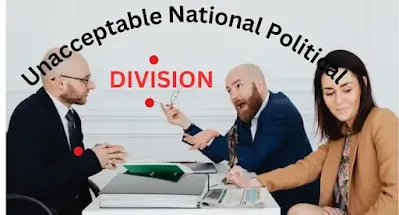 Unacceptable national political division