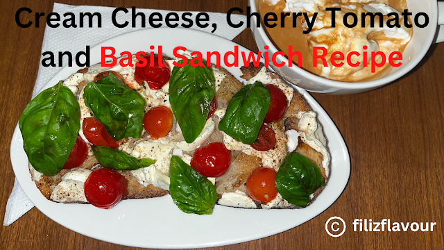 Cream Cheese, Cherry Tomato, and Basil Sandwich Recipe filizflavour