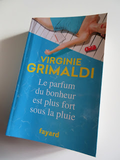  Le parfum du bonheur est plus fort sous la pluie de Virginie Grimaldi 