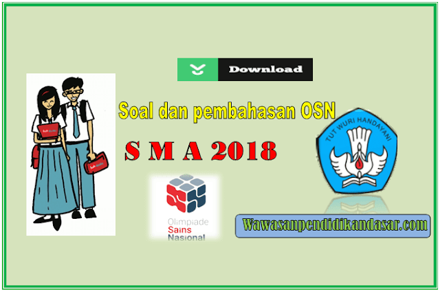 Download Soal dan Pembahasan OSN SMA Tahun 2018