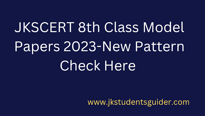 JKSCERT 8th Class Model Papers 2023-New Pattern Check Here 