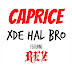 Caprice - Xde Hal Bro (feat. REZ) MP3