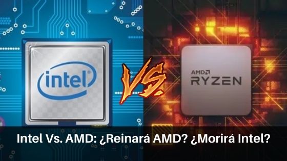 Intel Vs. AMD