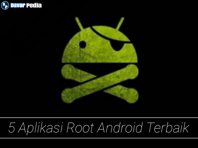 5 Aplikasi ROOT Android Terbaik yang Bisa Kalian Coba