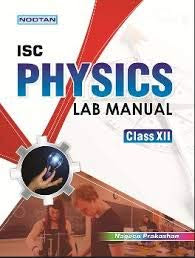 Nootan ISC Class 12 Physics Lab Manual: Your Ultimate Guide to Success with a FREE PDF Download