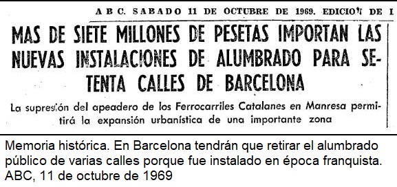 Memoria histórica. A Barselona tindrán que retirá lo alumbrat públic de uns cuáns carrés perque va sé instalat en época franquista.
