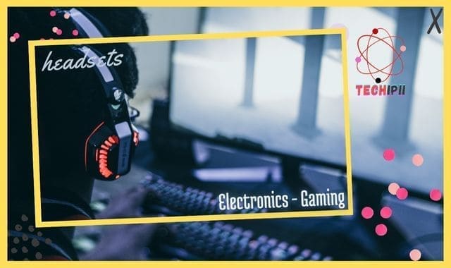 The top 3 best gaming headsets on Amazon 2022 - techipii