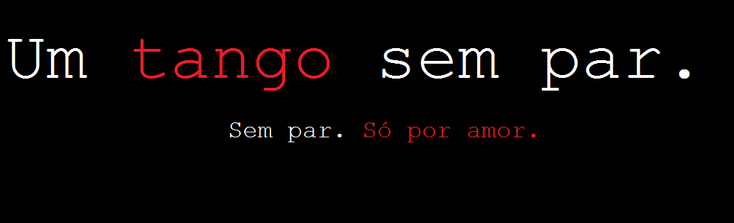 Um tango sem par.