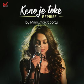 Keno Je Toke Reprise - Mimi Chakraborty Full MP3 Songs Free Downloads
