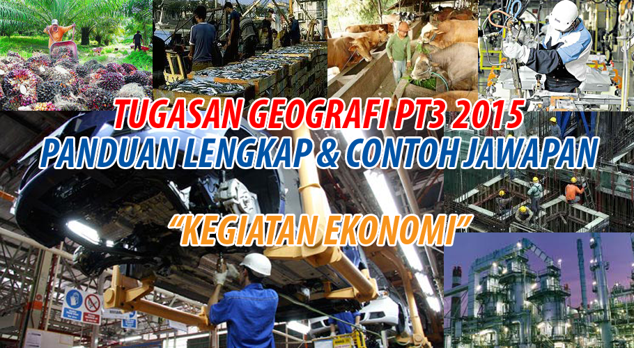 Contoh Jawapan Tugasan Geografi Pt3 2015 Tingkatan 3 Blog Siputhijau