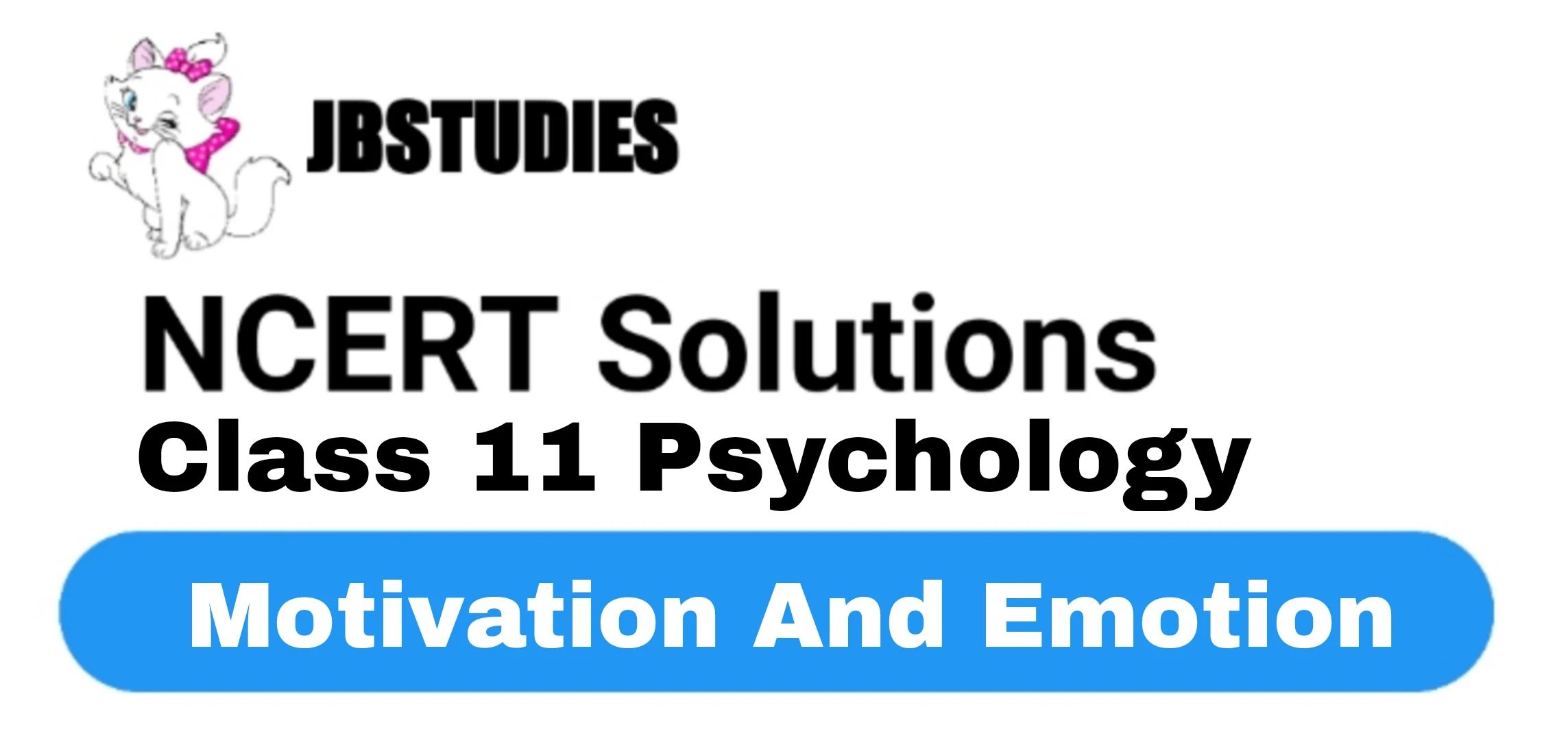 Solutions Class 11 Psychology Chapter -9 (Motivation And Emotion)