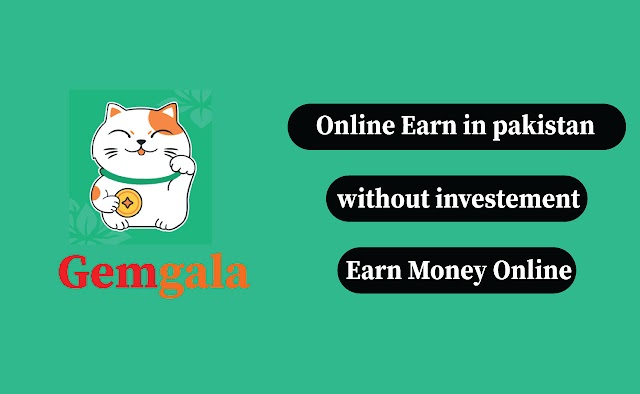 Online Earn in Pakistan Without Investment | Earn money online | Gemgala