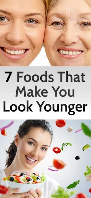 Look Younger by Adding These 7 Foods Into Your Diet