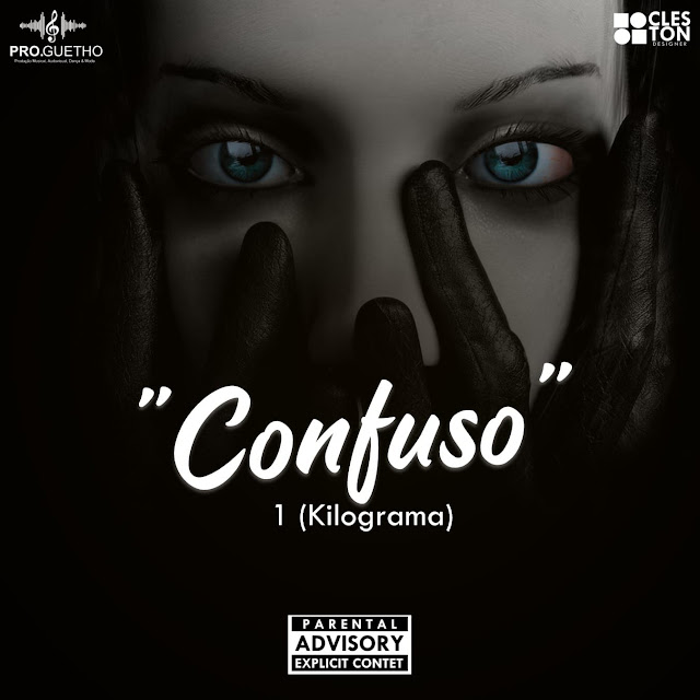 1 Kilograma - Confuso (Rap) - Download mpe 2019