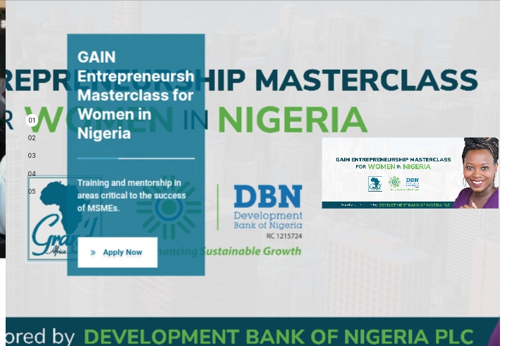 GAIN in collaboration with the Development Bank of Nigeria Plc (DBN) calls for application from women entrepreneurs in Nigeria Titile: GAIN Entrepreneurship Masterclass for Women (Nigeria)