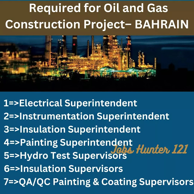 Required for Oil and Gas Construction Project– BAHRAIN