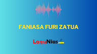 Lirik Lagu FANIASA FURI ZATUA ~ Havino S.Duha