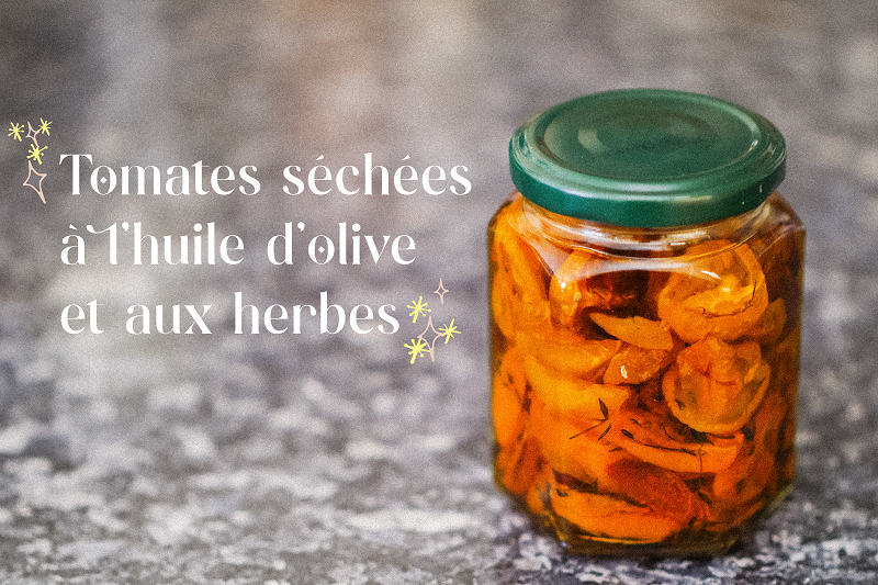 Recette facile : tomates cerises séchées confites à l'huile d'olive et aux herbes de Provence