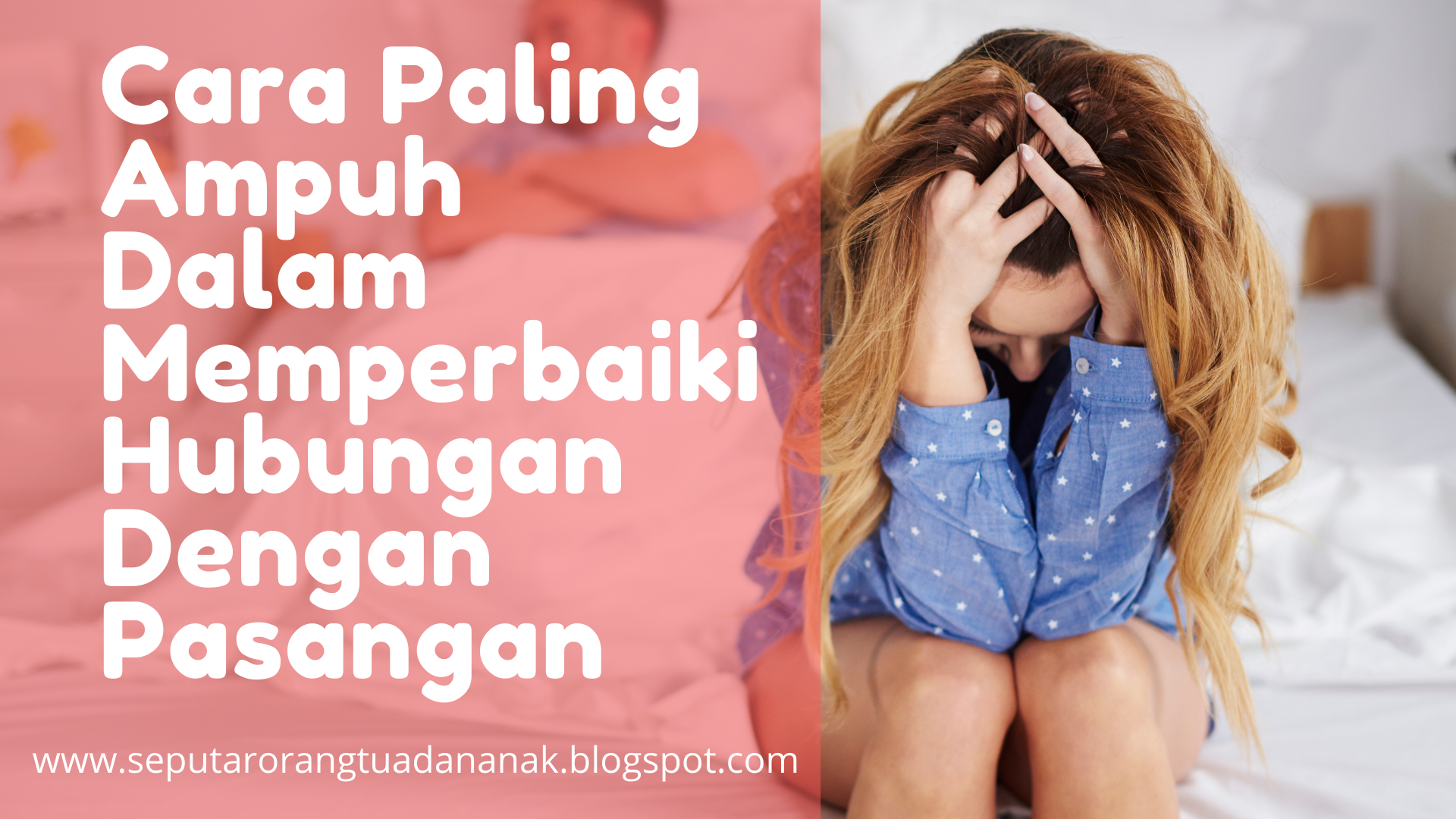 Cara Paling Ampuh Dalam Memperbaiki Hubungan Dengan Pasangan