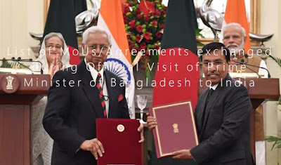 List of MoUs/Agreements exchanged during Official Visit of Prime Minister of Bangladesh to India