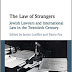 Loeffler & Paz: The Law of Strangers: Jewish Lawyers and International Law in the Twentieth Century