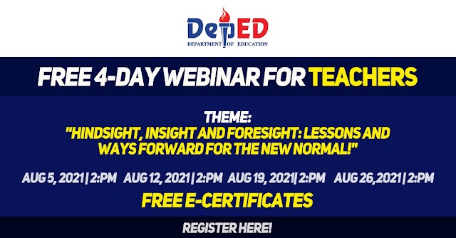 DepEd | 4-DAY FREE WEBINAR FOR TEACHERS | AUGUST 5, 12, 19, 26, 2021 | REGISTER HERE