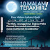 Malam Lailatul Qadar, Malam Seribu Bulan Pada Sepuluh Malam Terakhir Ramadhan