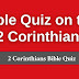 Bible Quiz on 2 Corinthians: How Well Do You Know 2 Corinthians? Take This Bible Quiz Now!