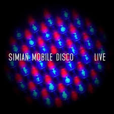 Simian Mobile Disco - Live