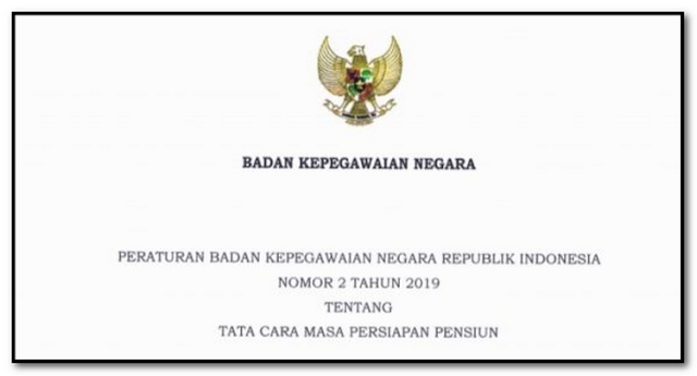 Peraturan BKN Nomor 2 Tahun 2019 tentang Tata Cara Masa Persiapan Pensiun