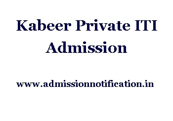 Kabeer Private ITI Admission, Ranking, Reviews, Fees and Placement