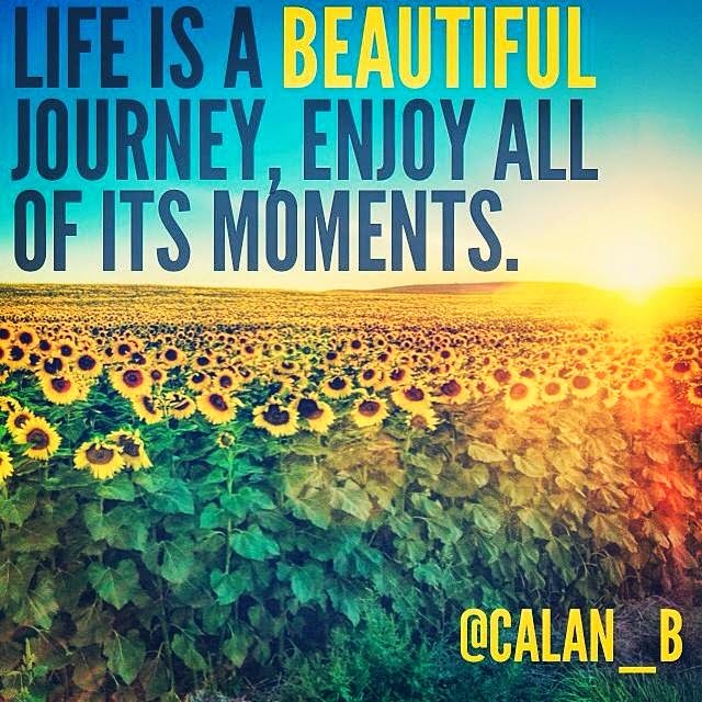 life-is-a-beautiful-journey-enjoy-all-of-its-moments-quotes-calan-breckon