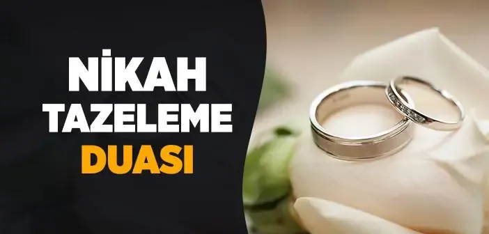 Nikah Tazeleme Duası