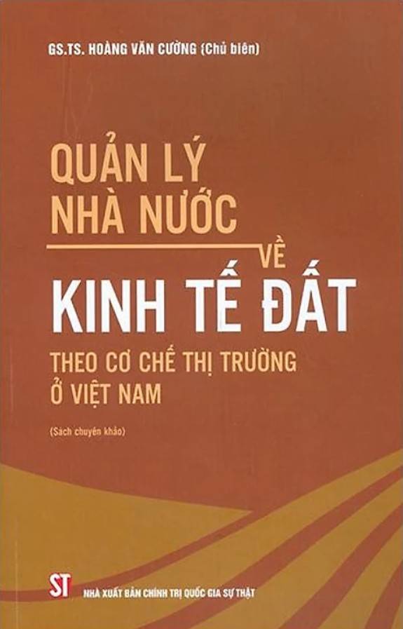 Quản Lý Nhà Nước Về Kinh Tế Đất Theo Cơ Chế Thị Trường Ở Việt Nam (Sách Chuyên Khảo) ebook PDF-EPUB-AWZ3-PRC-MOBI