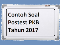 Contoh Soal Kisi Kisi Postest PKB SMA 2017/2018 Lengkap