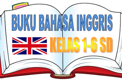 Buku Bahasa Inggris Kelas 1-6 SD