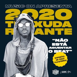 Truxuda Rolante - Não Está A Aguentar O Beat (2019) 