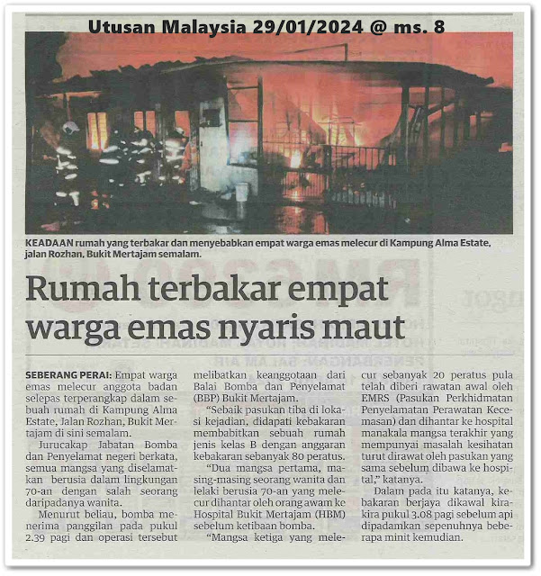 Rumah terbakar empat warga emas nyaris maut | Keratan akhbar Utusan Malaysia 29 Januari 2024