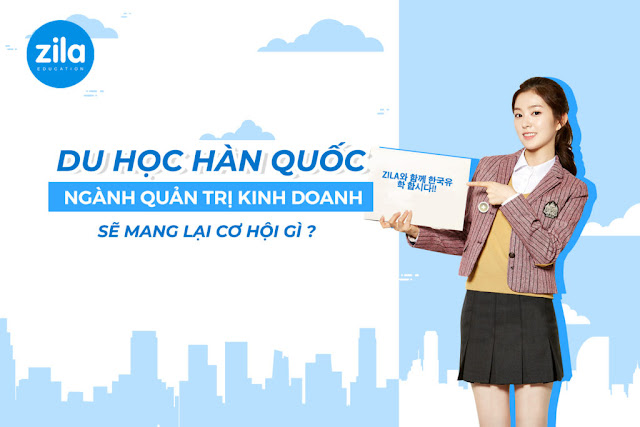 [Hỏi Đáp] Du học Hàn Quốc ngành Quản trị Kinh doanh