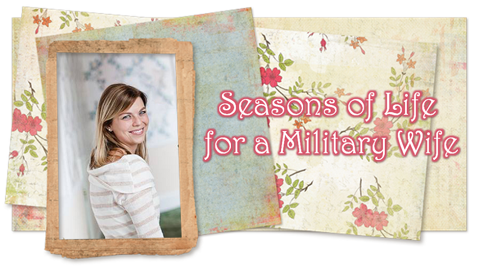 Seasons of Life for a Military Wife