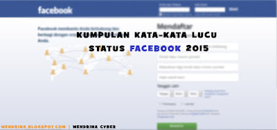 Kumpulan Kata-Kata Lucu Status Facebook 2015