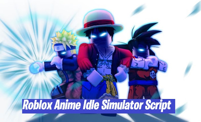 Ultimate Guide to Roblox Anime Idle Simulator Script