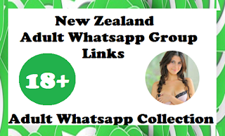 New Zealand Adult Whatsapp Group Links | Adult Whatsapp Collection