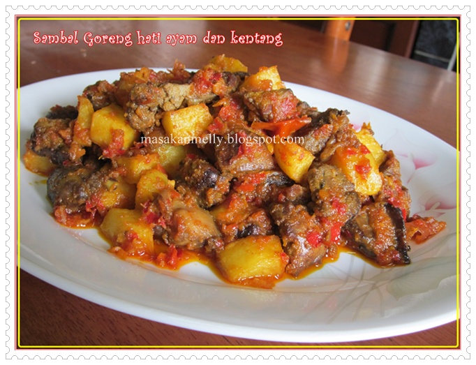 Masakan Melly: Sambel Goreng Hati Ayam dan Kentang