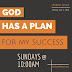 GOD HAS A PLAN FOR MY SUCCESS